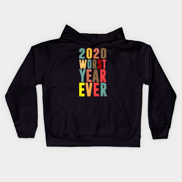 2020 Worst Year Ever Kids Hoodie by hadlamcom